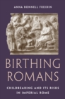 Image for Birthing Romans