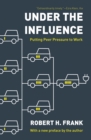 Image for Under the influence  : putting peer pressure to work