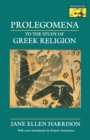 Image for Prolegomena to the study of Greek religion