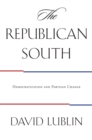 Image for The Republican South: Democratization and Partisan Change