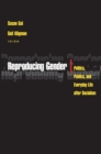Image for Reproducing Gender: Politics, Publics, and Everyday Life After Socialism