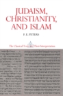 Image for Judaism, Christianity, and Islam: The Classical Texts and Their Interpretation, Volume II: The Word and the Law and the People of God