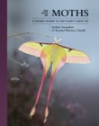 Image for The lives of moths  : a natural history of our planet&#39;s moth life