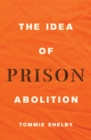 Image for The idea of prison abolition