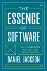 Image for Essence of Software: Why Concepts Matter for Great Design