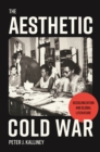 Image for The aesthetic Cold War  : decolonization and global literature
