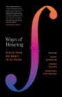 Image for Ways of hearing  : reflections on music in 26 pieces
