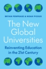 Image for The New Global Universities: Reinventing Education in the 21st Century