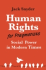 Image for Human rights for pragmatists: social power in modern times