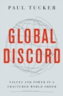 Image for Global discord  : values and power in a fractured world order