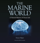 Image for The marine world: a natural history of ocean life