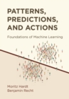 Image for Patterns, predictions, and actions  : foundations of machine learning
