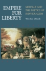 Image for Empire for Liberty: Melville and the Poetics of Individualism