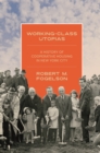 Image for Working-class utopias  : a history of cooperative housing in New York City