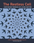 Image for Restless Cell: Continuum Theories of Living Matter