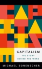 Image for Capitalism  : the story behind the word
