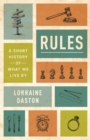 Image for Rules: a short history of what we live by