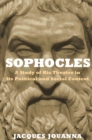 Image for Sophocles: a study of his theater in its political and social context