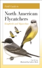 Image for Field Guide to North American Flycatchers
