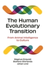 Image for The human evolutionary transition: from animal intelligence to culture
