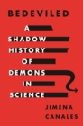 Image for Bedeviled  : a shadow history of demons in science