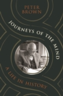 Image for Journeys of the mind: a life in history
