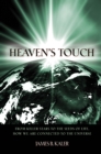 Image for Heaven&#39;s touch  : from killer stars to the seeds of life, how we are connected to the universe