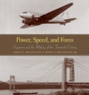 Image for Power, speed, and form  : engineers and the making of the twentieth century