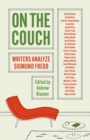 Image for On the couch  : writers analyze Sigmund Freud