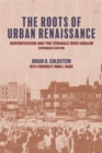 Image for The Roots of Urban Renaissance: Gentrification and the Struggle Over Harlem