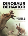 Image for Dinosaur behavior  : an illustrated guide