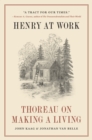 Image for Henry at work  : Thoreau on making a living