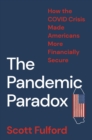 Image for The pandemic paradox: how the COVID crisis made Americans more financially secure