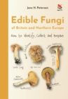 Image for Edible Fungi of Britain and Northern Europe: How to Identify, Collect and Prepare