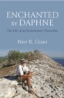 Image for Enchanted by Daphne  : the life of an evolutionary naturalist