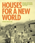 Image for Houses for a New World: Builders and Buyers in American Suburbs, 1945-1965