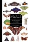 Image for Moths of the World : A Natural History