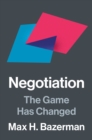 Image for Negotiation : The Game Has Changed