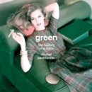 Image for Green: The History of a Color