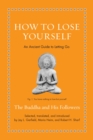 Image for How to Lose Yourself : An Ancient Guide to Letting Go