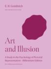 Image for Art and Illusion: A Study in the Psychology of Pictorial Representation - Millennium Edition