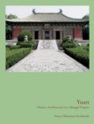 Image for Yuan: Chinese Architecture in a Mongol Empire