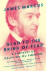 Image for Glad to the Brink of Fear
