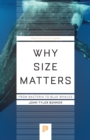 Image for Why size matters: from bacteria to blue whales : 142
