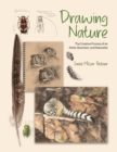 Image for Drawing Nature : The Creative Process of an Artist, Illustrator, and Naturalist