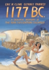 1177 B.C: A Graphic History of the Year Civilization Collapsed - Cline, Eric H.