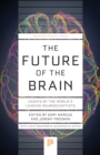 Image for The future of the brain  : essays by the world&#39;s leading neuroscientists