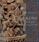 Image for Other icons: art and power in Byzantine secular culture