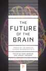 Image for The Future of the Brain: Essays by the World&#39;s Leading Neuroscientists