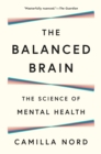 Image for The Balanced Brain : The Science of Mental Health